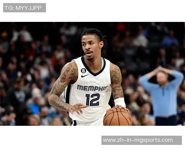 归队先兆？莫兰特与灰熊教练组存在隔膜：身为首领却传递糟糕信号